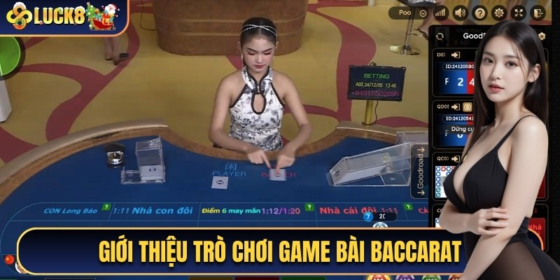 Giới thiệu trò chơi game bài đổi thưởng Baccarat online